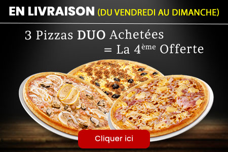 2 PIZZAS DUO ACHETEES = LA 3EME OFFERTE