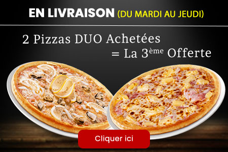 2 PIZZAS DUO ACHETEES = LA 3EME OFFERTE